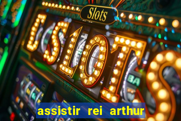 assistir rei arthur (2004 mega filmes)